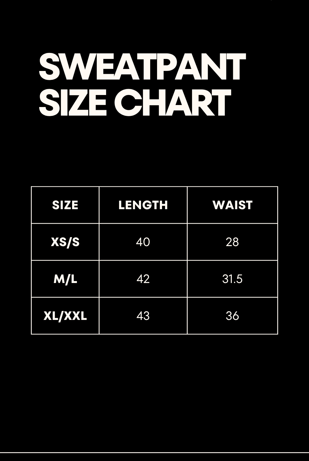 A black size chart graphic with white text reading 'SWEATPANT SIZE CHART' and a table showing size, length, and waist measurements in inches.