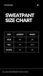 A black size chart graphic with white text reading 'SWEATPANT SIZE CHART' and a table showing size, length, and waist measurements in inches.