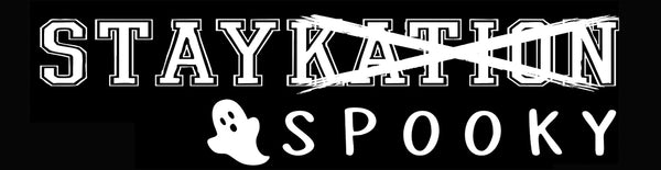 White graphic text reading 'STAYKATION' with a scribbled diagonal cross-out over the top, and 'SPOOKY' below with a small white ghost icon, on a black background.